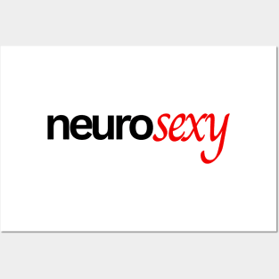 NeuroSexy Posters and Art